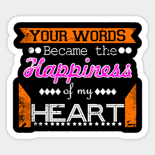 Your Words Became the Happiness of my Heart Sticker